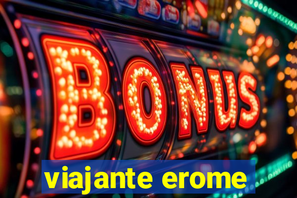 viajante erome